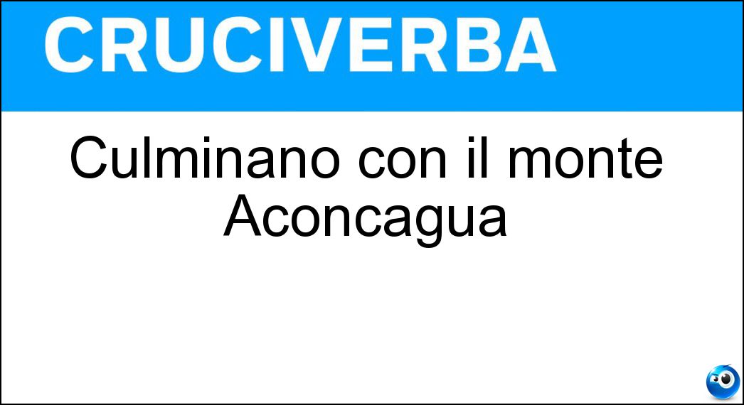 Culminano con il monte Aconcagua Soluzione Culminano con il monte Aconcagua - Ande