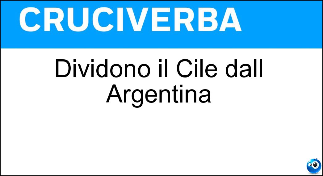 Dividono il Cile dall Argentina Soluzione Dividono il Cile dall Argentina - Ande