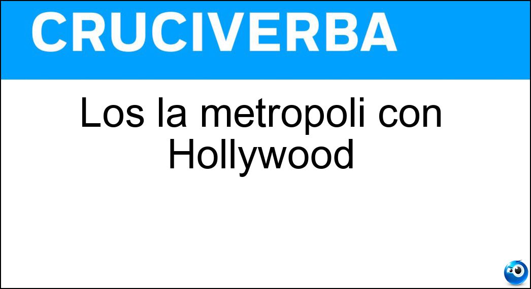 Los la metropoli con Hollywood