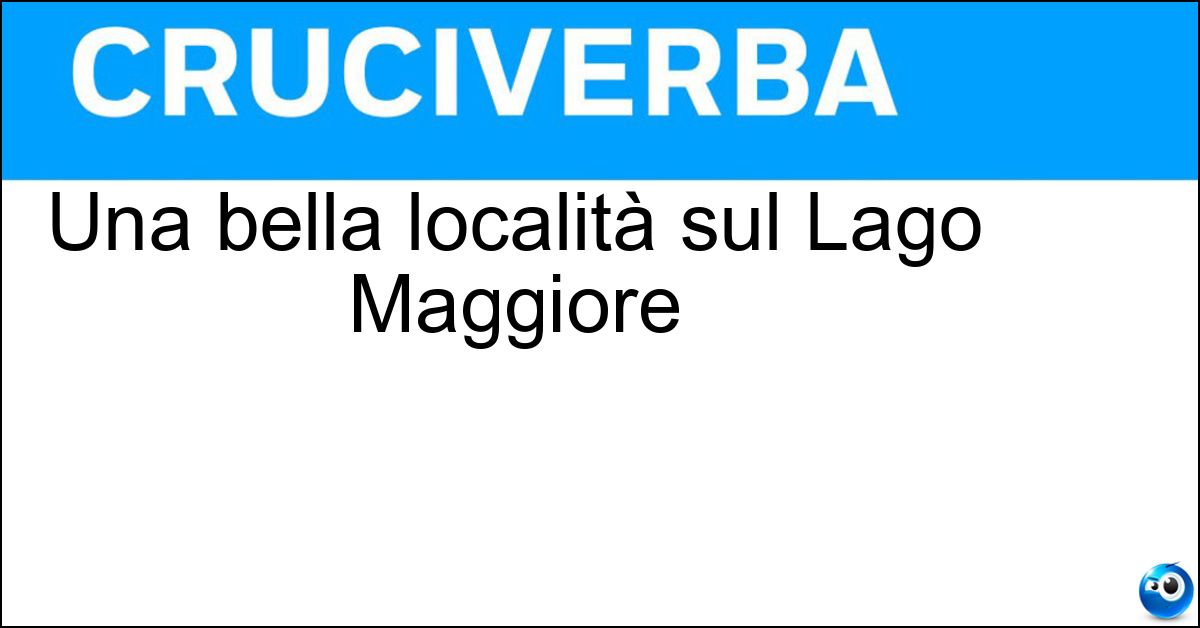 Una bella località sul Lago Maggiore Una bella località sul Lago Maggiore
