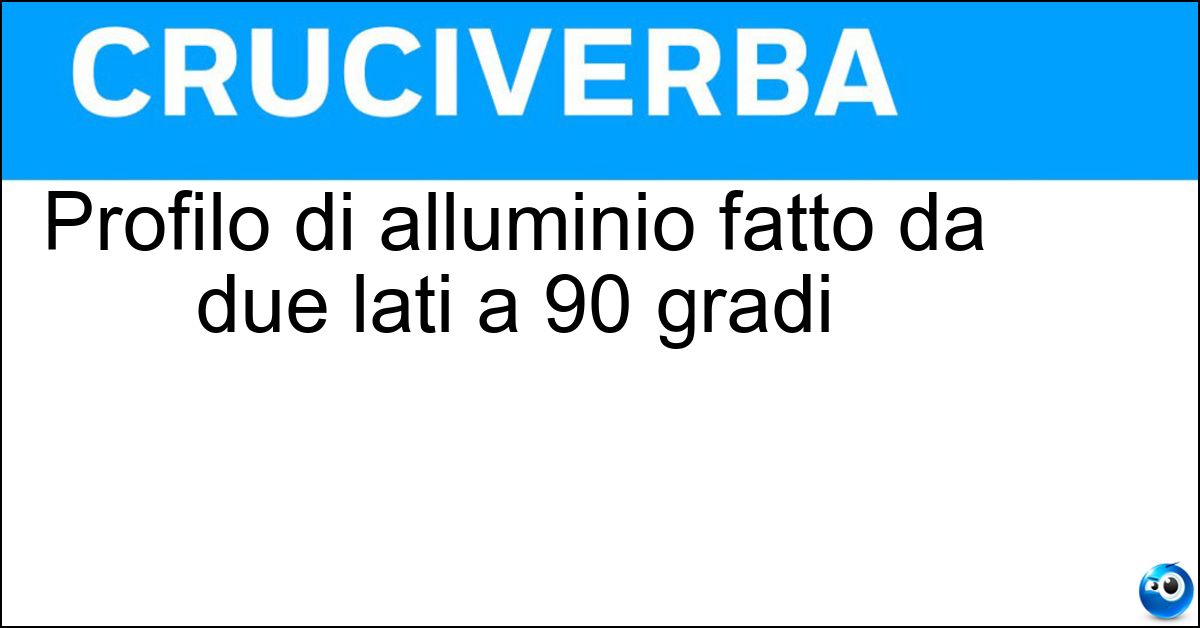 Profilo di alluminio fatto da due lati a 90 gradi Soluzione Profilo di alluminio fatto da due lati a 90 gradi - Angolare