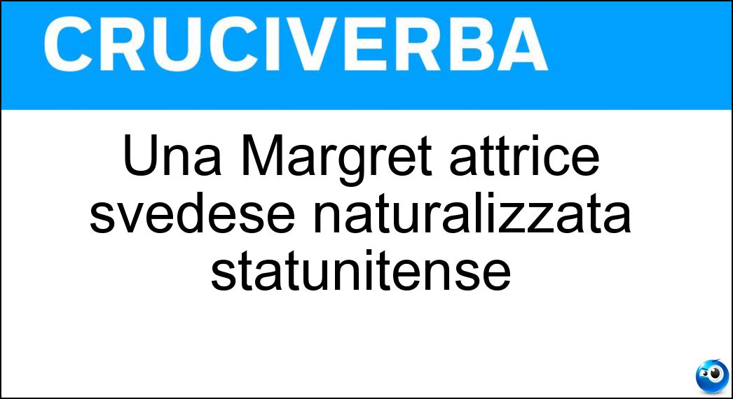 Una Margret attrice svedese naturalizzata statunitense Soluzione Una Margret attrice svedese naturalizzata statunitense - Ann