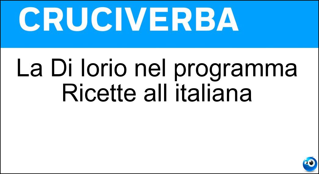 La Di Iorio nel programma Ricette all italiana Soluzione La Di Iorio nel programma Ricette all italiana - Anna Bruna