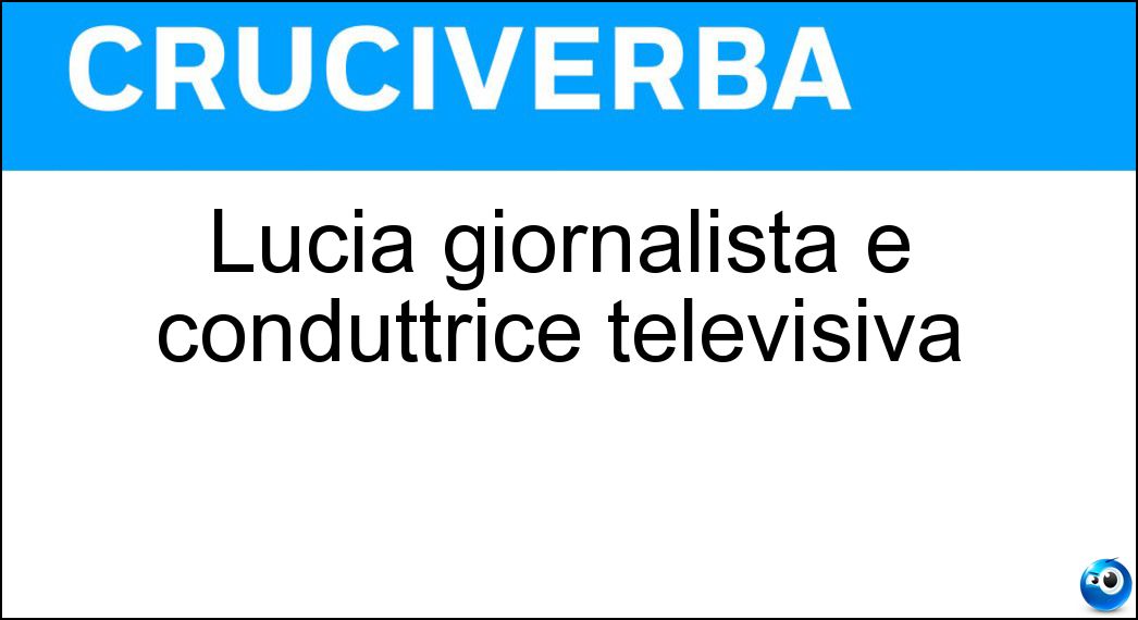 Lucia giornalista e conduttrice televisiva