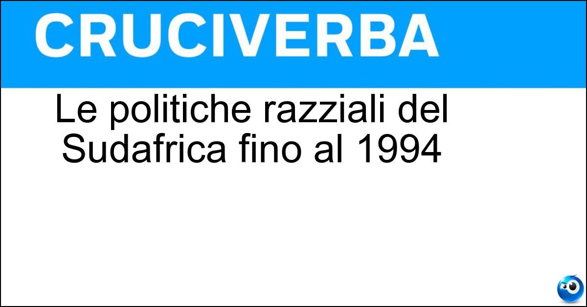 Le politiche razziali del Sudafrica fino al 1994 Soluzione Le politiche razziali del Sudafrica fino al 1994 - Apartheid
