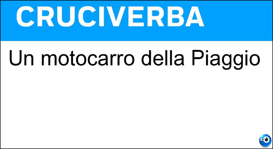 Un motocarro della Piaggio Soluzione Un motocarro della Piaggio - Ape