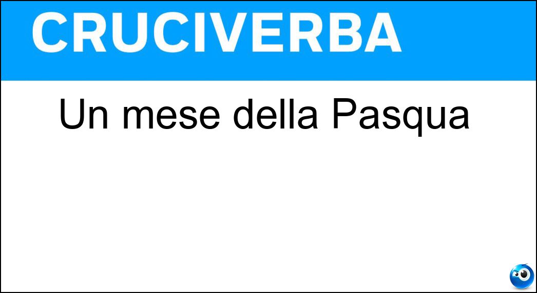 Un mese della Pasqua Soluzione Un mese della Pasqua - Aprile
