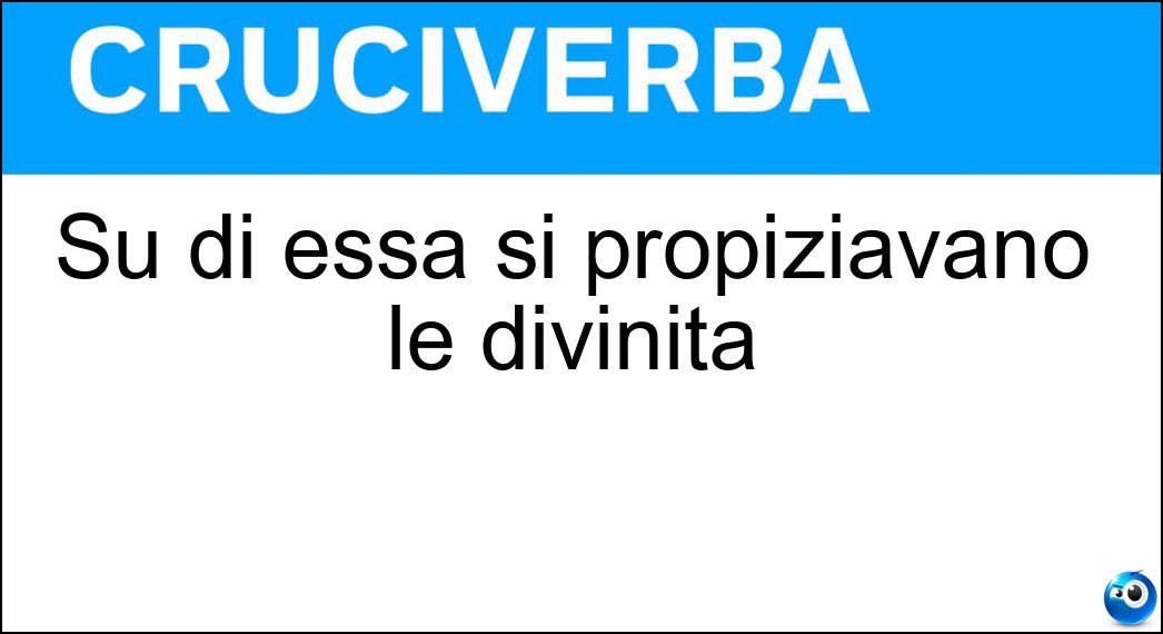 Su di essa si propiziavano le divinità Soluzione Su di essa si propiziavano le divinità - Ara