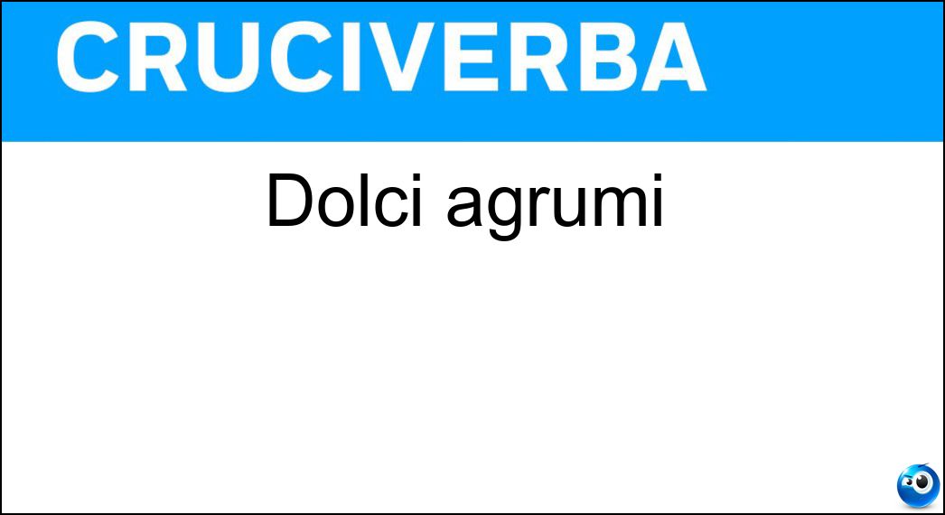 Dolci agrumi Soluzione Dolci agrumi - Arance