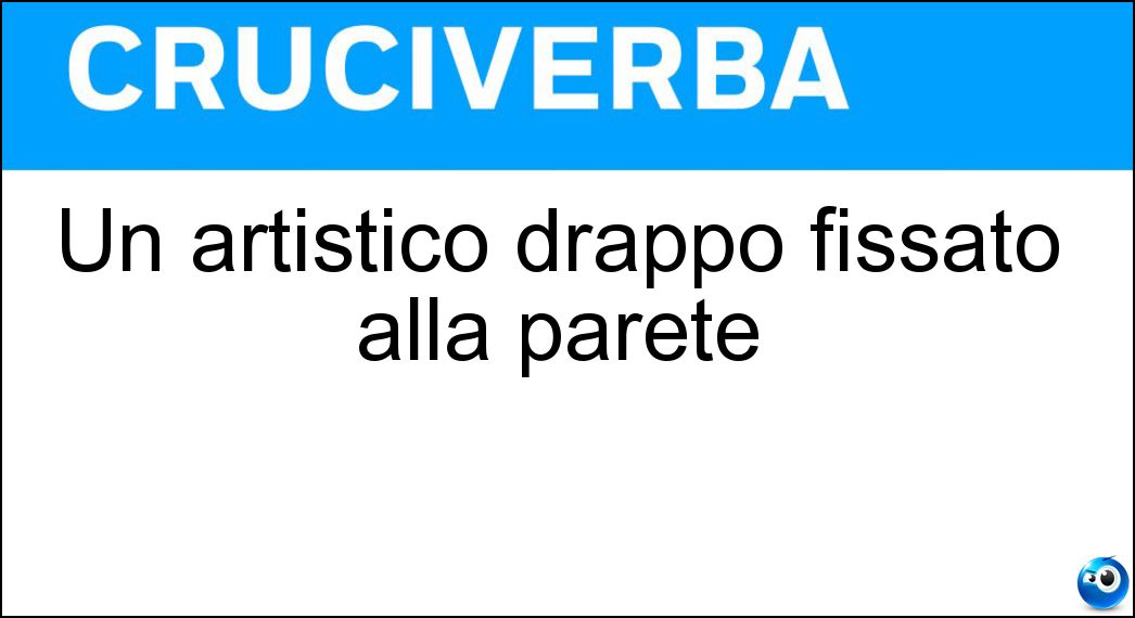 Un artistico drappo fissato alla parete Soluzione Un artistico drappo fissato alla parete - Arazzo