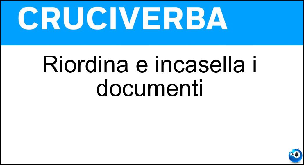 riordina incasella