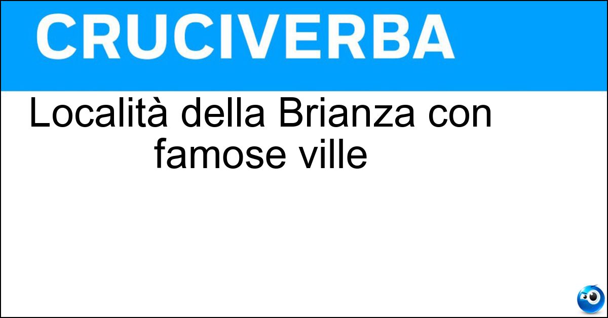 Soluzione Località della Brianza con famose ville - Arcore