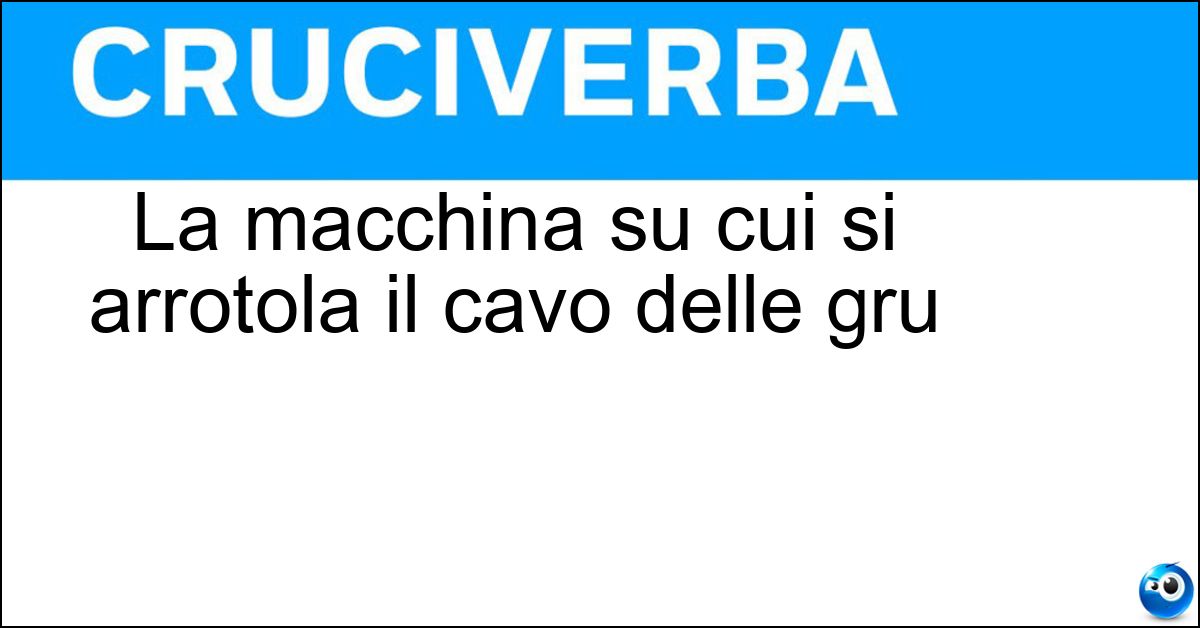 La macchina su cui si arrotola il cavo delle gru Soluzione La macchina su cui si arrotola il cavo delle gru - Argano