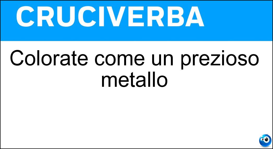 Colorate come un prezioso metallo Soluzione Colorate come un prezioso metallo - Argentate