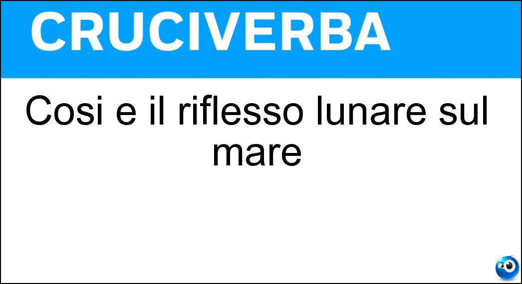 Soluzione Così è il riflesso lunare sul mare - Argenteo