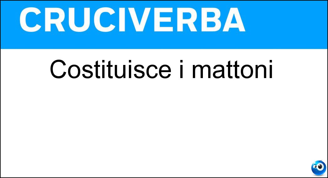 Costituisce i mattoni Soluzione Cruciverba: Costituisce i mattoni - Risposta Argilla