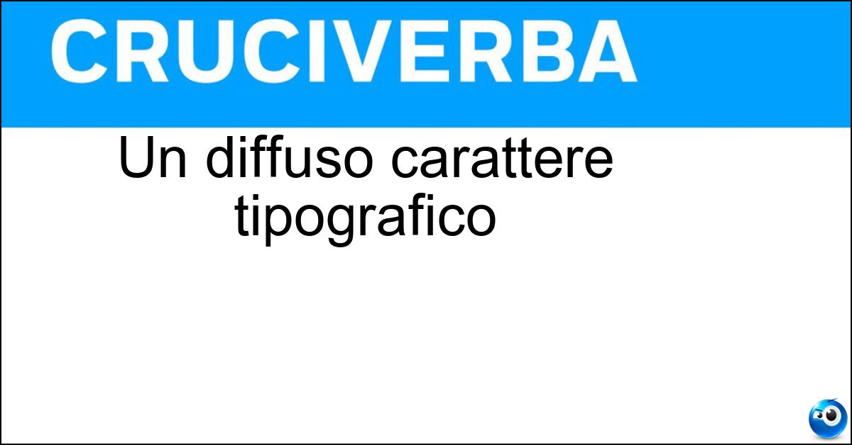 Un diffuso carattere tipografico Soluzione Un diffuso carattere tipografico - Arial