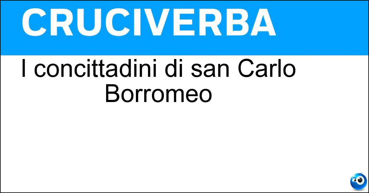 Soluzione I concittadini di san Carlo Borromeo - Aronesi