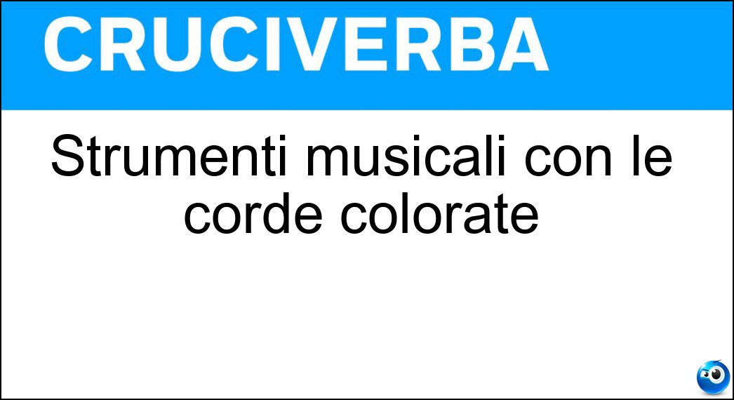 Strumenti musicali con le corde colorate Soluzione Strumenti musicali con le corde colorate - Arpe