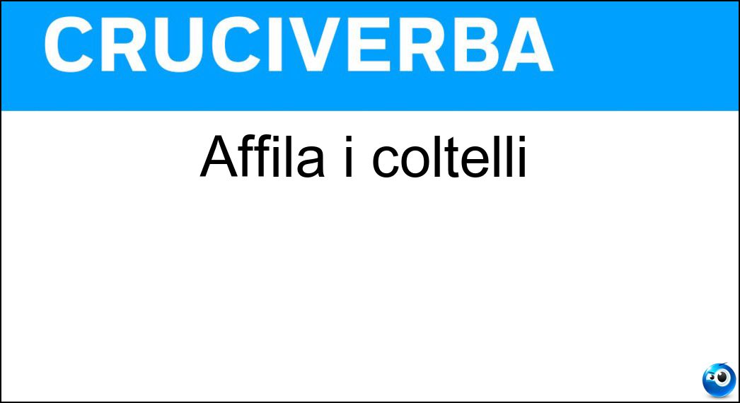 Affila i coltelli Soluzione Affila i coltelli - Arrotino