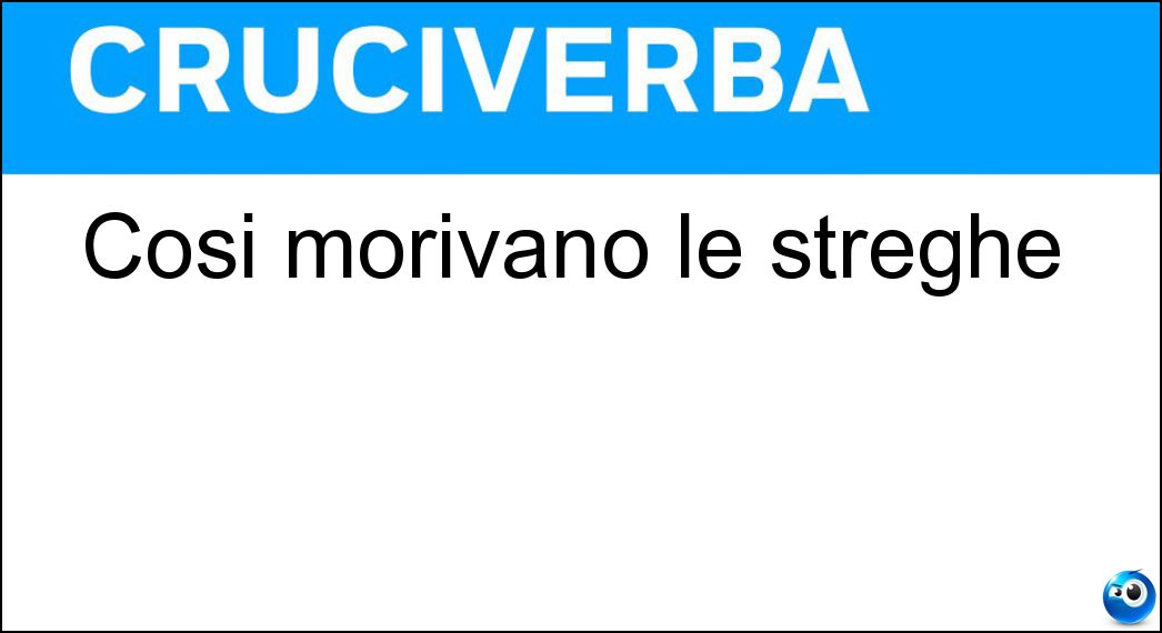 Così morivano le streghe Soluzione Così morivano le streghe - Arse