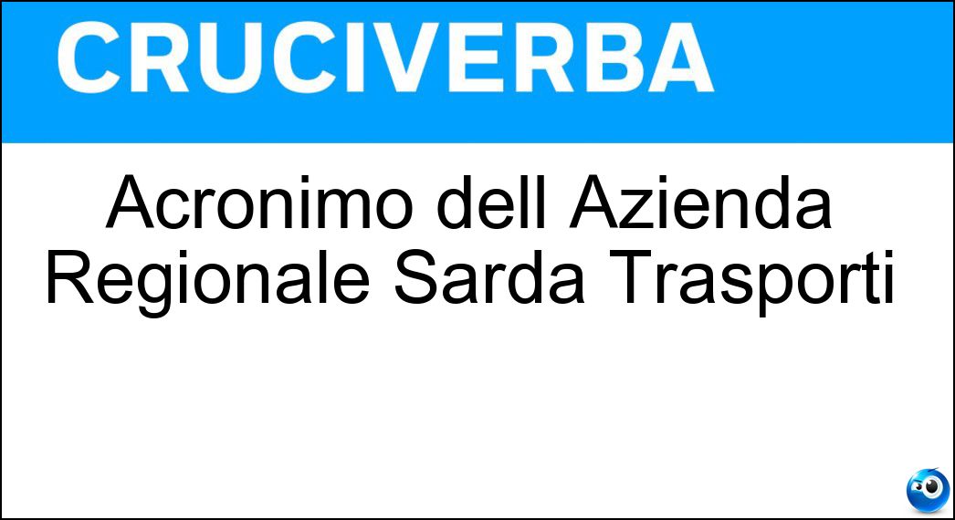 Acronimo dell Azienda Regionale Sarda Trasporti Soluzione Acronimo dell Azienda Regionale Sarda Trasporti - Arst