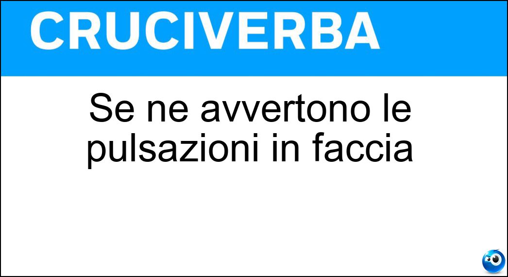 avvertono pulsazioni