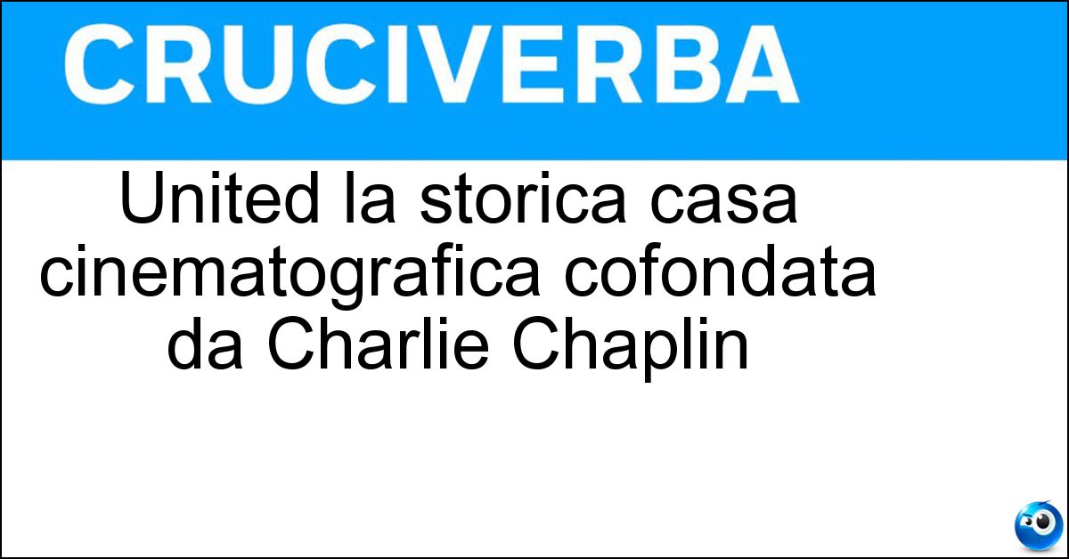 United la storica casa cinematografica cofondata da Charlie Chaplin