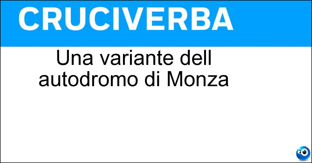 Una variante dell autodromo di Monza Soluzione Una variante dell autodromo di Monza - Ascari