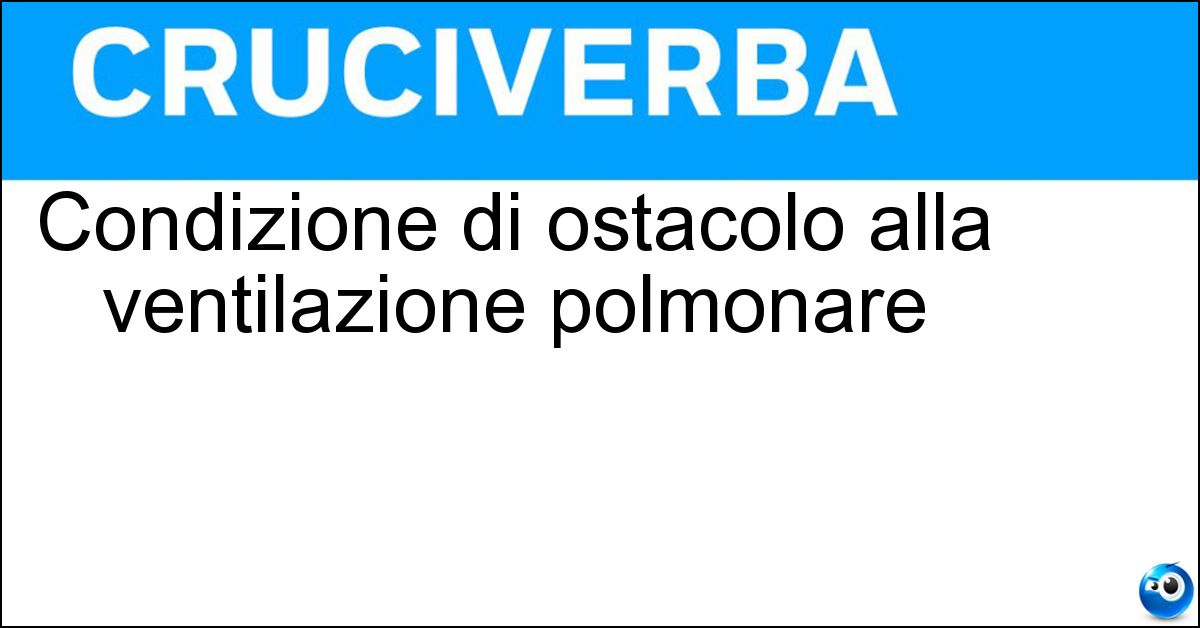Condizione di ostacolo alla ventilazione polmonare Soluzione Condizione di ostacolo alla ventilazione polmonare - Asfissia