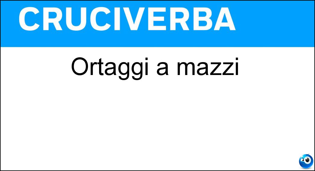 ortaggi mazzi