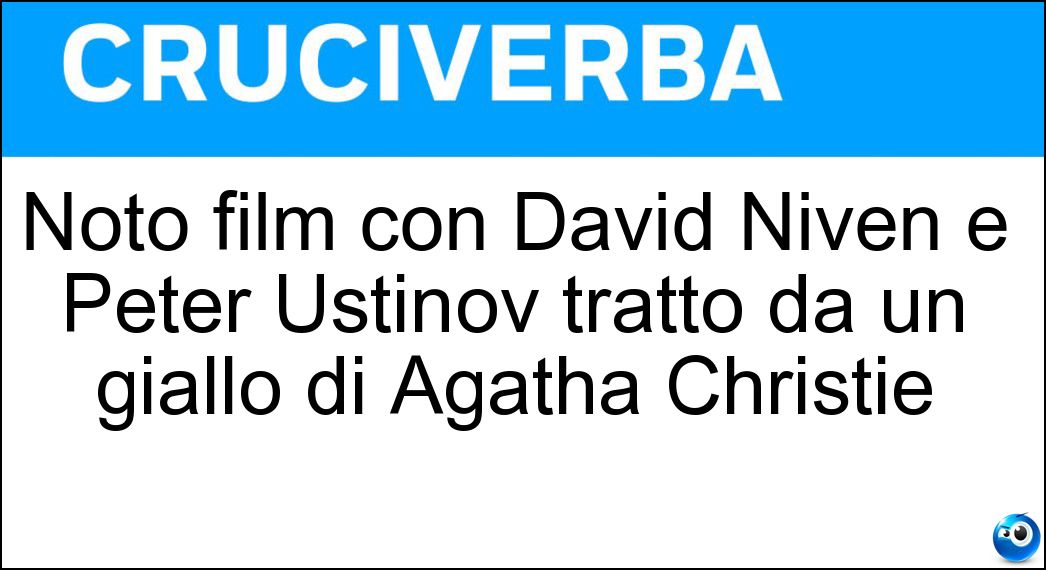 Noto film con David Niven e Peter Ustinov tratto da un giallo di Agatha Christie