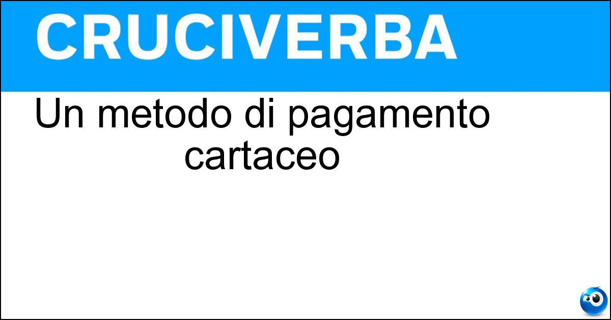 Soluzione Un metodo di pagamento cartaceo - Assegno