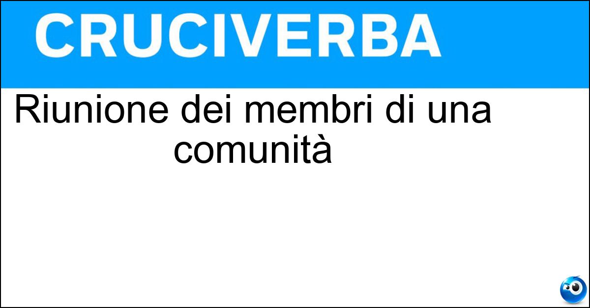 Riunione dei membri di una comunità