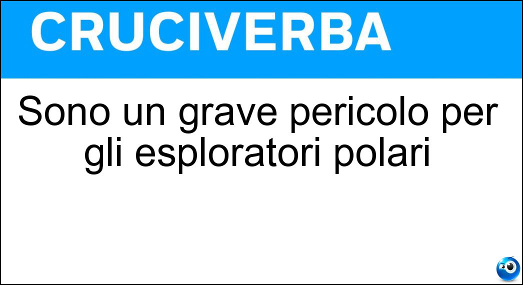 Sono un grave pericolo per gli esploratori polari Soluzione Sono un grave pericolo per gli esploratori polari - Assideramenti