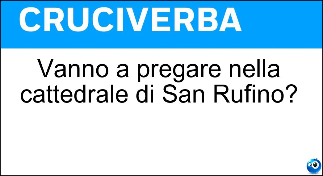 Vanno a pregare nella cattedrale di San Rufino? Vanno a pregare nella cattedrale di San Rufino?