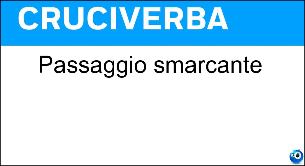 Passaggio smarcante Soluzione Cruciverba: Passaggio smarcante - Risposta Assist