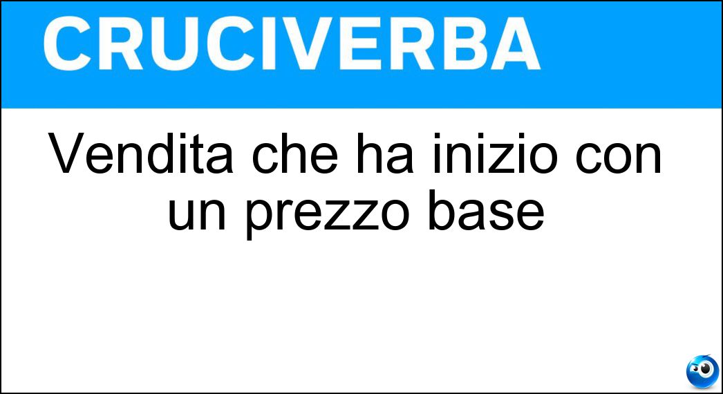 Vendita che ha inizio con un prezzo base Soluzione Vendita che ha inizio con un prezzo base - Asta