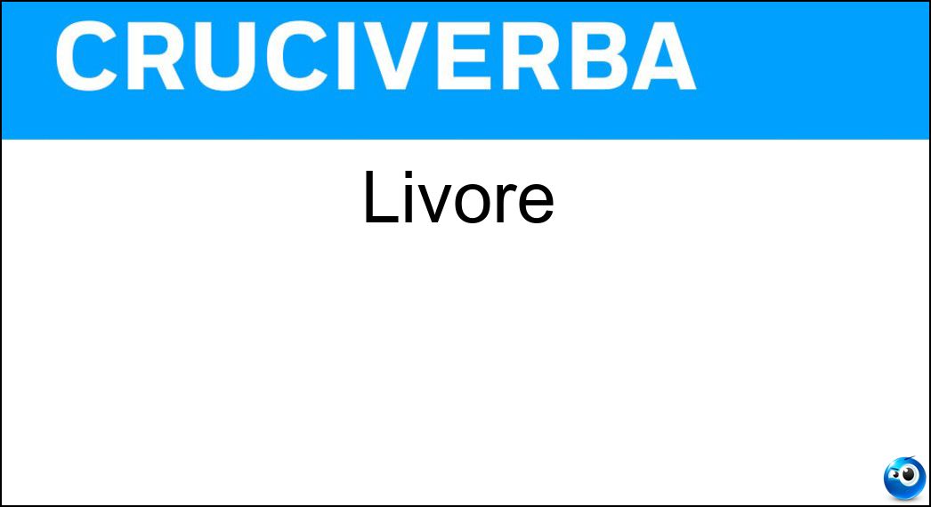 Livore Soluzione Cruciverba: Livore - Risposta Astio
