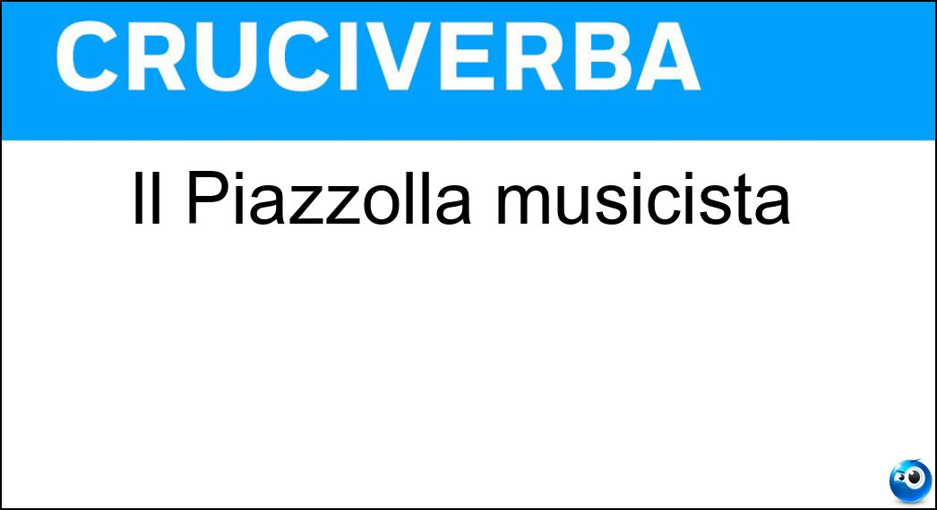 piazzolla musicista