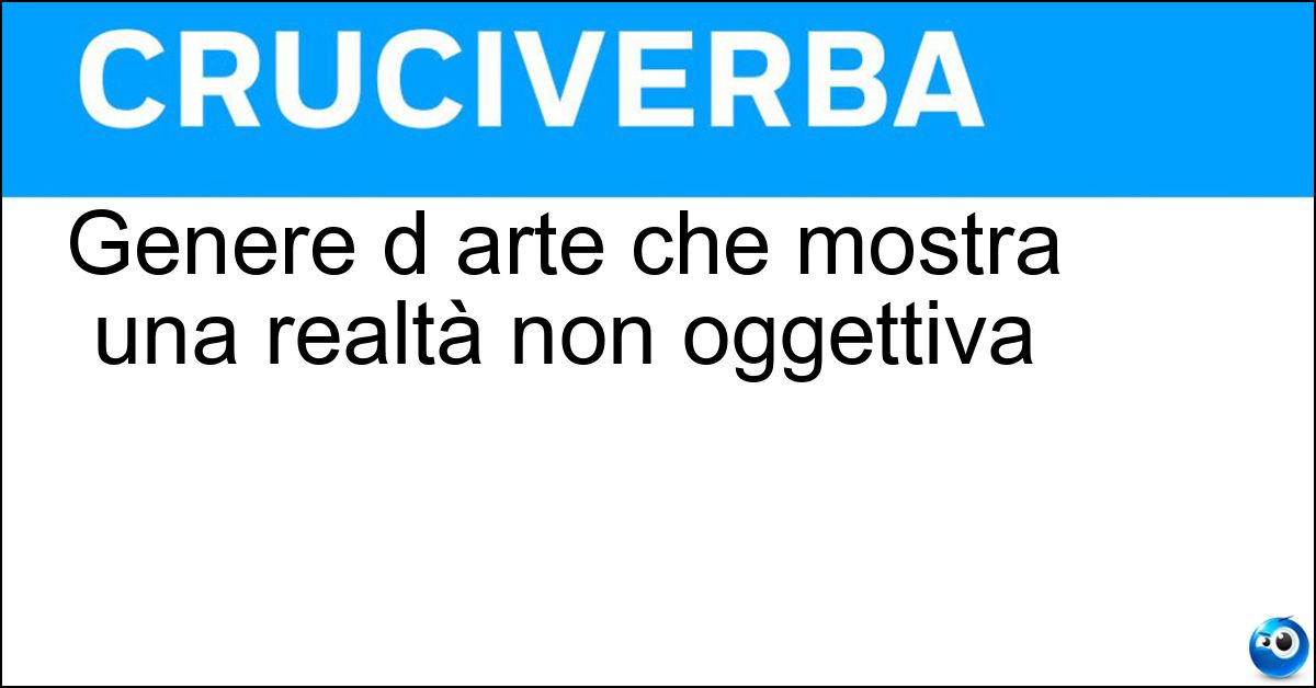 Soluzione Genere d arte che mostra una realtà non oggettiva - Astratta