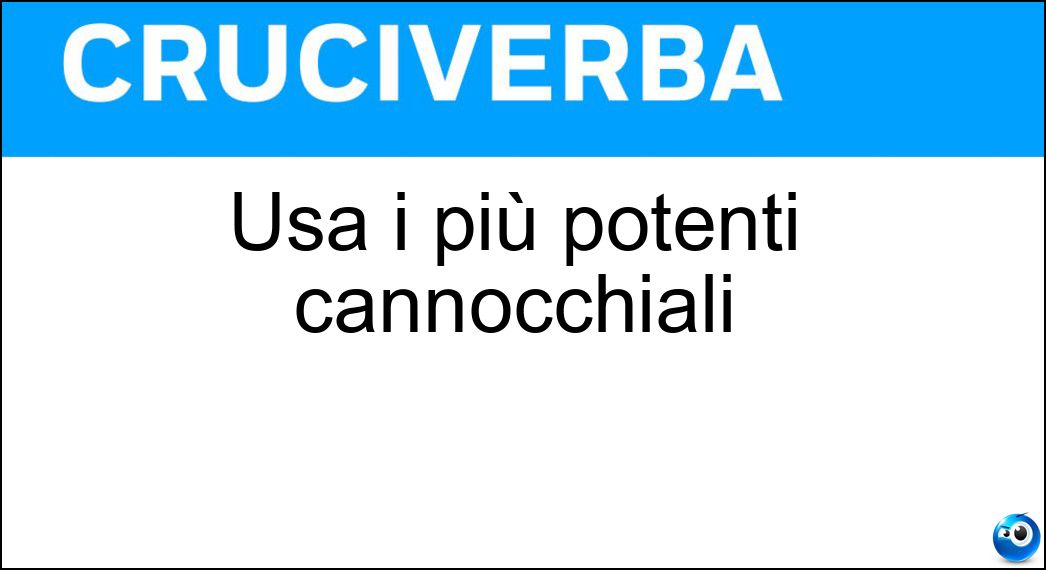 Usa i più potenti cannocchiali Soluzione Cruciverba: Usa i più potenti cannocchiali - Risposta Astronomo