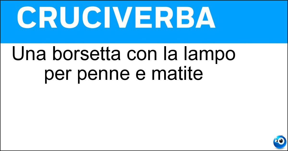 Una borsetta con la lampo per penne e matite Soluzione Una borsetta con la lampo per penne e matite - Astuccio