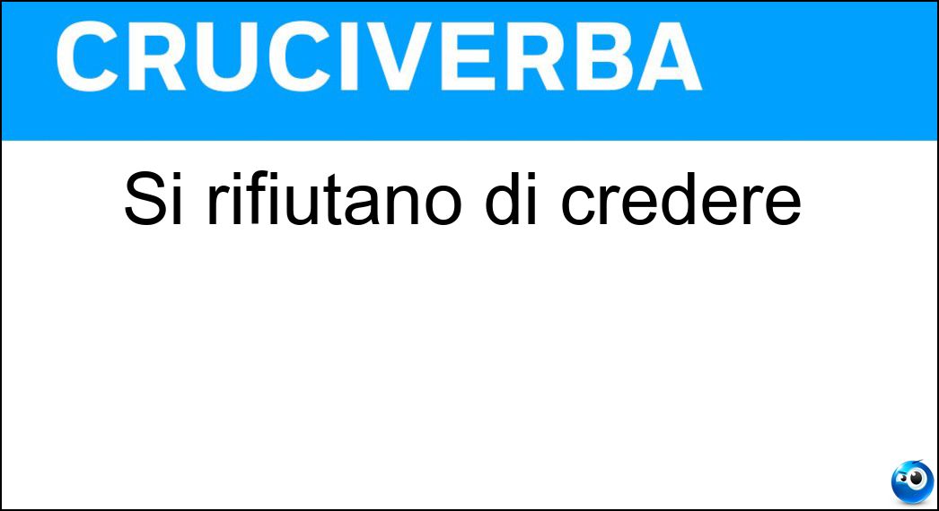 Si rifiutano di credere Soluzione Si rifiutano di credere - Atei