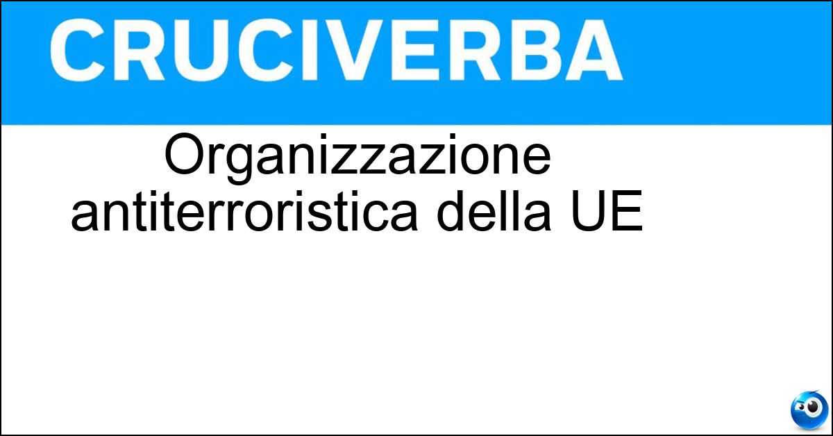 Organizzazione antiterroristica della UE