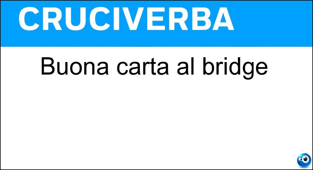 Buona carta al bridge