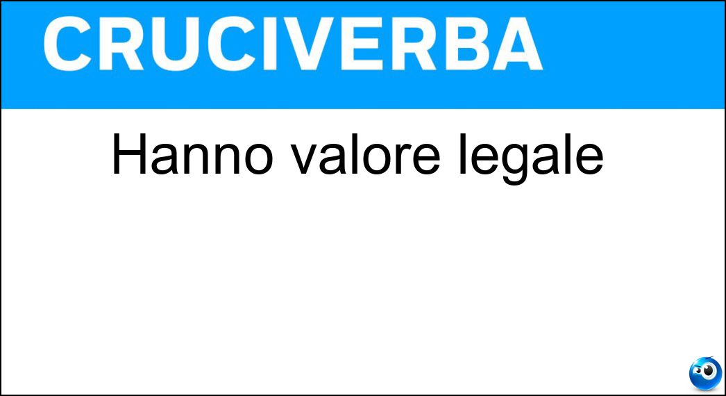 Hanno valore legale Soluzione Hanno valore legale - Atti