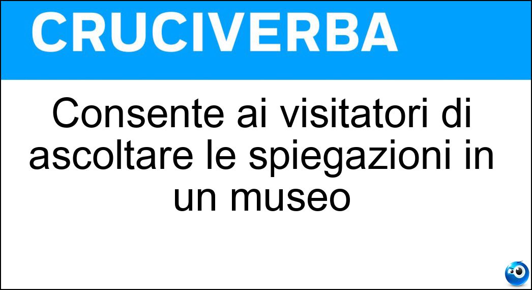 Consente ai visitatori di ascoltare le spiegazioni in un museo Soluzione Consente ai visitatori di ascoltare le spiegazioni in un museo - Audioguida