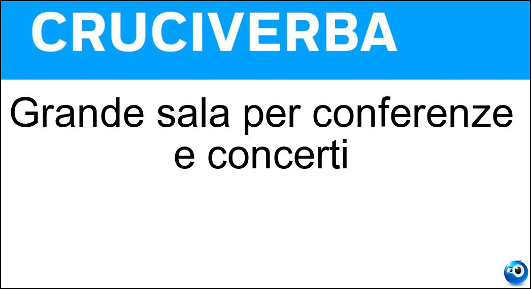 Grande sala per conferenze e concerti