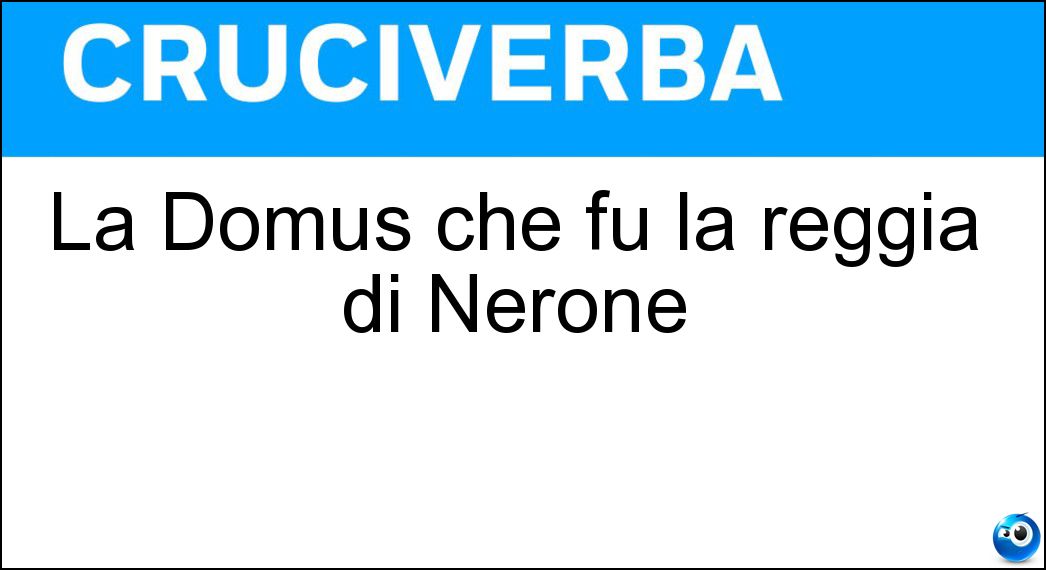 La Domus che fu la reggia di Nerone